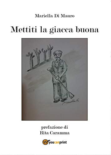 mettiti la giacca buona (Youcanprint Self-Publishing)