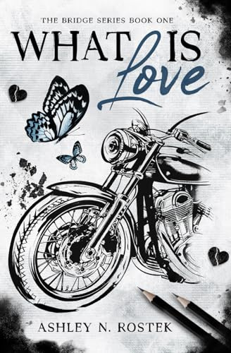 What Is Love (The Bridge Series)