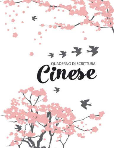 Quaderno di Scrittura Cinese: Taccuino per Imparare a Scrivere Cinese per Bambini e Adulti | Grande Formato A4 | Tema Uccelli e Alberi