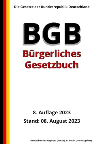 Das BGB - Bürgerliches Gesetzbuch, 8. Auflage 2023: Die Gesetze der Bundesrepublik Deutschland