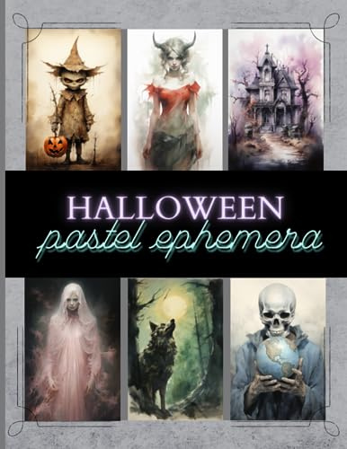Halloween Pastel Ephemera: Scary Images for Vintage Paper Craft, To Cut out and Collage, for Scrapbooking and Mixed Media Art