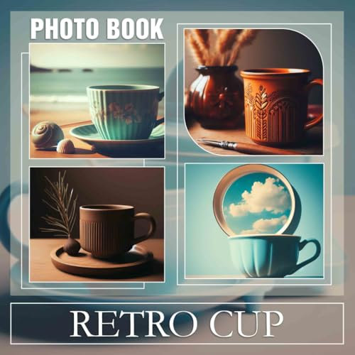 Retro Cup: Stunning Collection Of Vintage Mugs Captured Through 40 Unique Images Picture Book