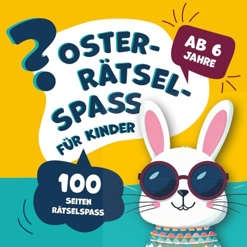 Rätselbuch Ostern und Frühling für Kinder ab 6 Jahre – Hoppel Rätsel Los! –: Rätselspaß, Knobelspiele und Denkspiele auf 100 Seiten fördern logisches Denken und machen Spaß