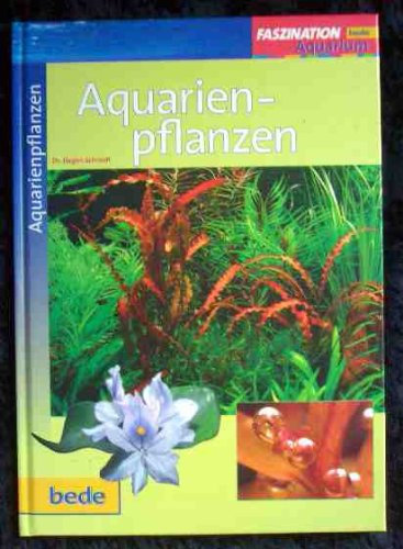 Aquarienpflanzen. Faszination Aquarium.