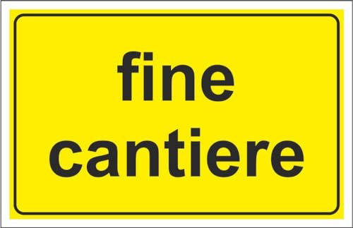 M-ITALY CARTELLO SEGNALETICO - fine cantiere - Adesivo Extra Resistente, Pannello in Forex, Pannello In Alluminio (20x31, Alluminio)