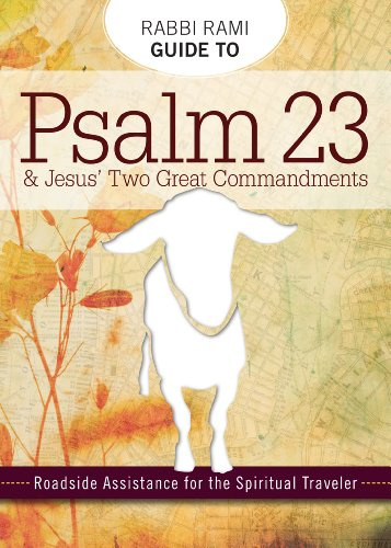 Rabbi Rami Guide to Psalm 23: Roadside Assistance for the Spiritual Traveler
