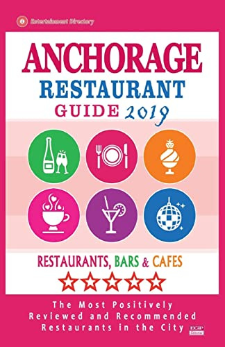Anchorage Restaurant Guide 2019: Best Rated Restaurants in Anchorage, Alaska - Restaurants, Bars and Cafes Recommended for Visitors, 2019