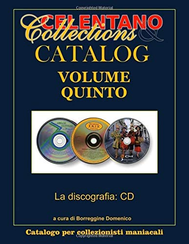 Celentano Collections Catalog: La discografia di Adriano Celentano