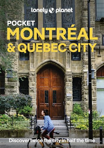 Lonely Planet Pocket Montreal & Quebec City: Discover Twice the City in Half the Time | Top Sights | Maps & Walking Tours | Covers Old Montreal, Rue ... Oratoire St-Joseph and more (Pocket Guide)