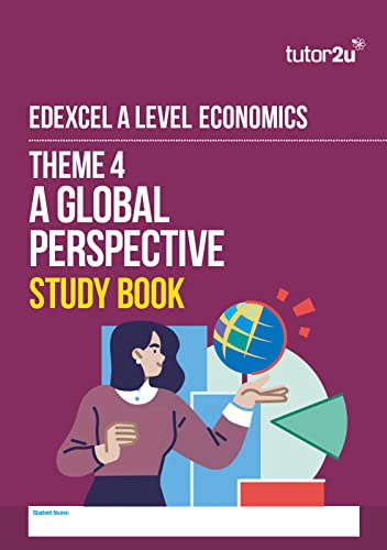 tutor2u Edexcel A-Level Economics Theme 4 Study Book