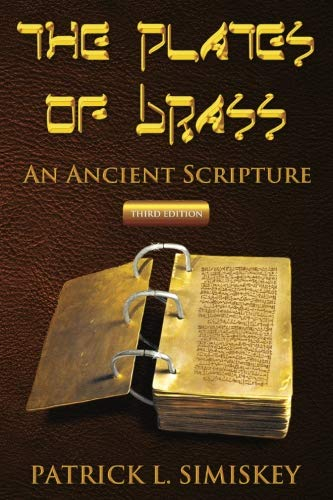 The Plates of Brass: An Ancient Scripture - Third Edition