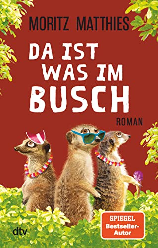 Da ist was im Busch: Roman | Ein neues Erdmännchen-Abenteuer mit Ray und Rufus (Erdmännchen-Krimi, Band 7)