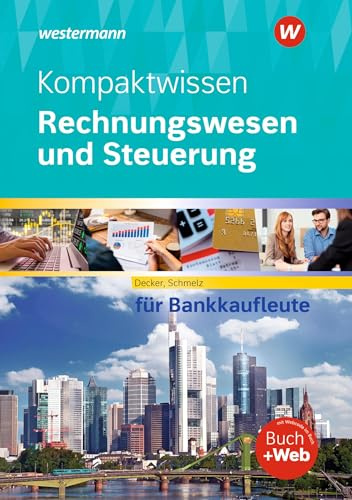 Kompaktwissen Rechnungswesen und Steuerung für Bankkaufleute: Schulbuch