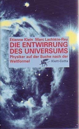 Die Entwirrung des Universums: Physiker auf der Suche nach der Weltformel