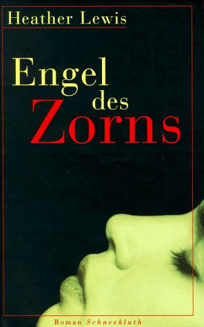 Engel des Zorns. Roman.