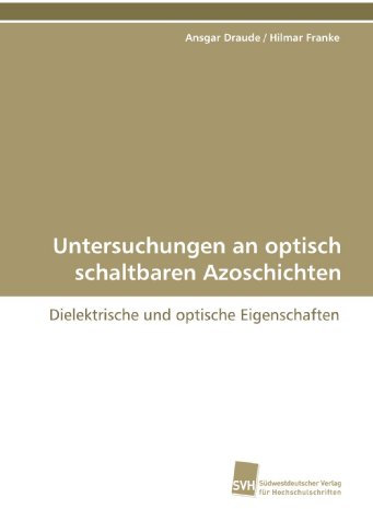 Untersuchungen an optisch schaltbaren Azoschichten: Dielektrische und optische Eigenschaften