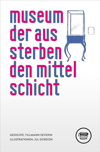 museum der aussterbenden mittelschicht (Edition Belletristik)