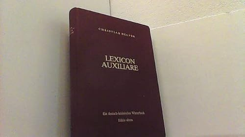 Lexicon Auxiliare. Ein deutsch-lateinisches Wörterbuch