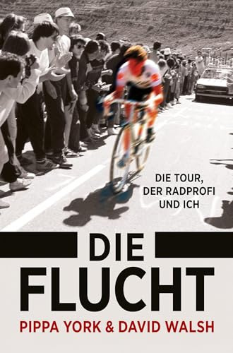 Die Flucht: Die Tour, der Radprofi und ich