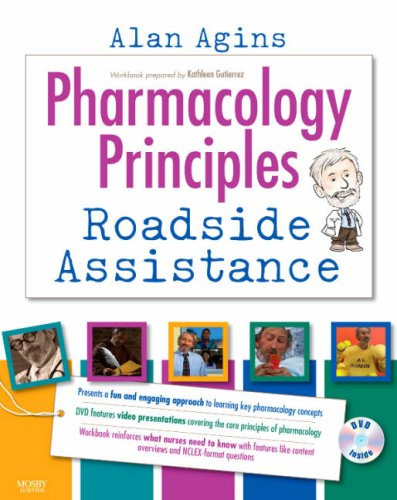 Pharmacology Principles: Roadside Assistance, 1e (DVD & Workbook)