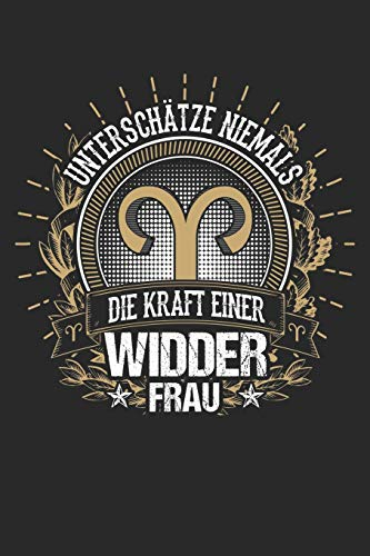 Widder Frauen stark gold: Notizbuch / Notizheft für Sternzeichen Horoskop-Fan Tierkreis-Zeichen Astrologie A5 (6x9in) liniert mit Linien