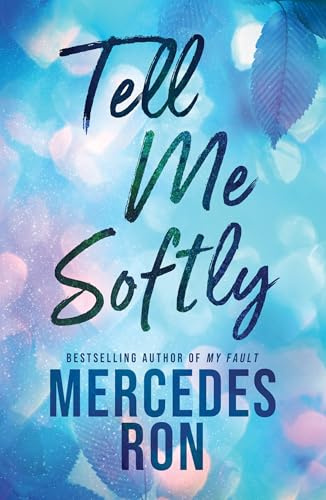Tell Me Softly: The YA Forbidden Contemporary Romance Sensation (Tell Me Book 1)