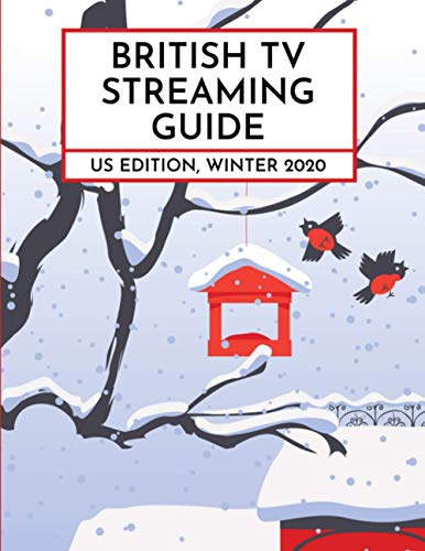 British TV Streaming Guide: US Edition, Winter 2020: 2