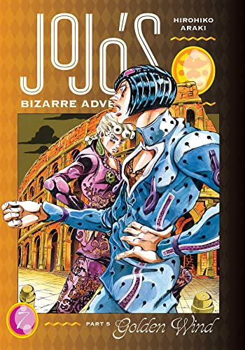 JoJo's Bizarre Adventure: Part 5--Golden Wind, Vol. 7 (JOJOS BIZARRE ADV PT 5 GOLDEN WIND HC, Band 7)