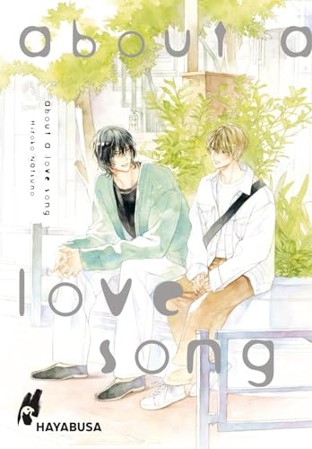 About a Love Song: Emotionale Boys-Love-Story ab 18 über einen Musiker und seine Liebe zu einem jüngeren Mann - mit exklusiver SNS Card in der 1. Auflage!