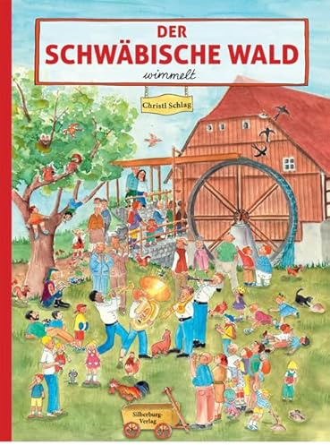 Der Schwäbische Wald wimmelt (Silberburg Wimmelbuch)