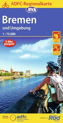 BVA ADFC Regionalkarte Bremen und Umgebung 1:75.000: mit Tagestourenvorschlägen, reiß- und wetterfest, E-Bike-geeignet, GPS-Tracks Download,