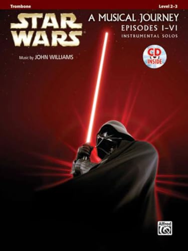 Star Wars: A Musical Journey - Episodes I - VI - Instrumental Solos: Trombone (incl. CD) (Pop Instrumental Solo)