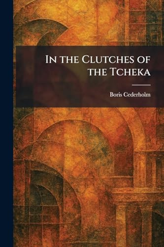 In the Clutches of the Tcheka