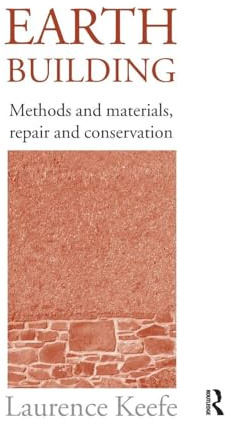 Earth Building: Methods and Materials, Repair and Conservation