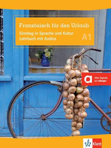 Französisch für den Urlaub A1: Einstiegskurs für Reisende. Kursbuch mit Audios