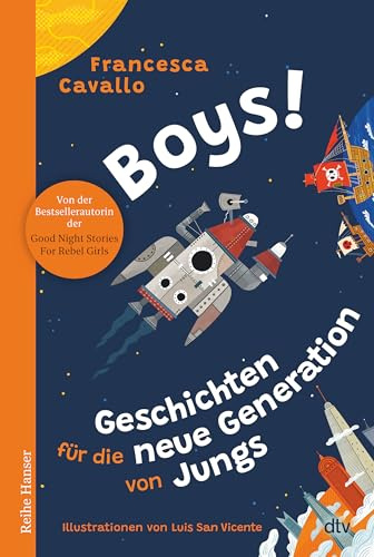 Boys! Geschichten für die neue Generation von Jungs: Mit einem Nachwort von Shila Behjat