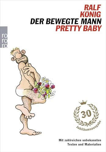 Der bewegte Mann / Pretty Baby: Mit zahlreichen unbekannten Texten und Materialien