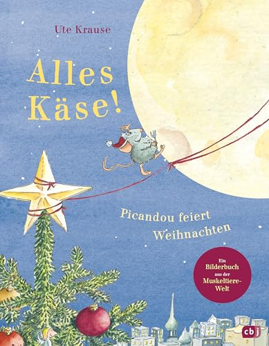 Alles Käse! Picandou feiert Weihnachten: Ein Weihnachtsbilderbuch ab 4 Jahren aus der Muskeltiere-Welt