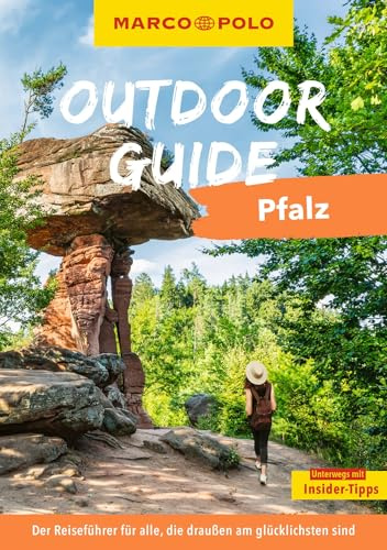 MARCO POLO OUTDOOR GUIDE Reiseführer Pfalz: Mit rund 150 Outdoor-Erlebnissen für alle, die am liebsten draußen sind