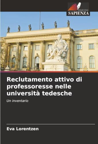 Reclutamento attivo di professoresse nelle università tedesche: Un inventario