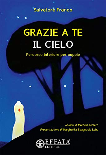 Grazie a te il cielo: Percorso interiore per coppie