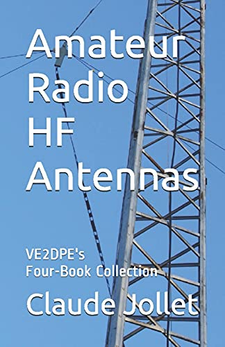 Amateur Radio HF Antennas: VE2DPE's Four-Book Collection: 5