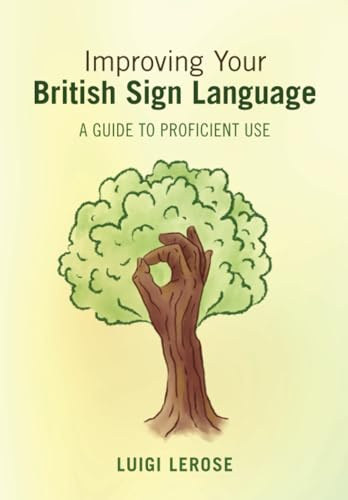Improving Your British Sign Language: A Guide to Proficient Use