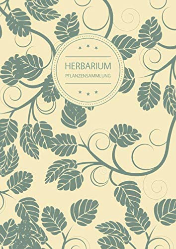 Herbarium Pflanzensammlung: Herbarium Leer A4 - Pflanzen Sammeln, Bestimmen, Aufbewahren - 110 Seiten Papier Weiß - Pflanzenbestimmung - Motiv: Vintage Blätter Muster Natur Grün Gelb