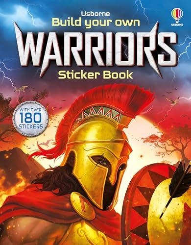 Build Your Own Warriors Sticker Book: A Thrilling Interactive Sticker Book Featuring Vikings, Samurai, and Spartans (Build Your Own Sticker Book)