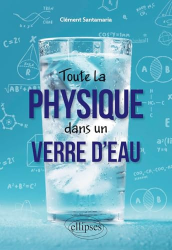 Toute la physique dans un verre d'eau