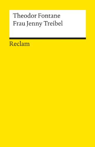 Frau Jenny Treibel: Fontane, Theodor – Deutsch-Lektüre, Deutsche Klassiker der Literatur – 7635 (Reclams Universal-Bibliothek)