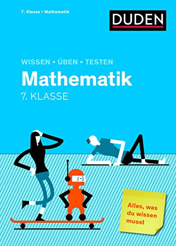 Wissen – Üben – Testen: Mathematik 7. Klasse: Alles, was du wissen musst!