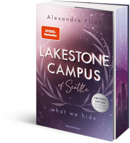 Lakestone Campus of Seattle, Band 3: What We Hide (Finale der neuen New-Adult-Reihe von SPIEGEL-Bestsellerautorin Alexandra Flint) (Lakestone Campus of Seattle, 3)