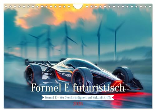 Formel E futuristisch (Wandkalender 2026 DIN A4 quer), CALVENDO Monatskalender: Rennsport aus einer anderen Galaxie - willkommen in der Formel E. (CALVENDO Sport)
